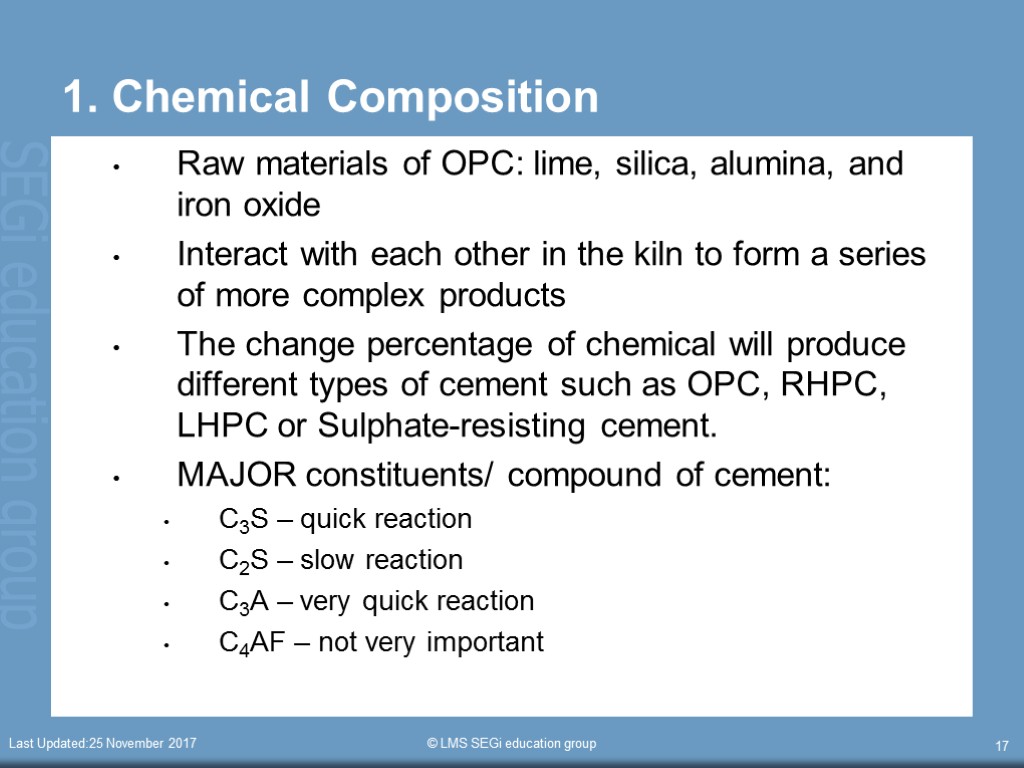 Last Updated:25 November 2017 © LMS SEGi education group 17 1. Chemical Composition Raw